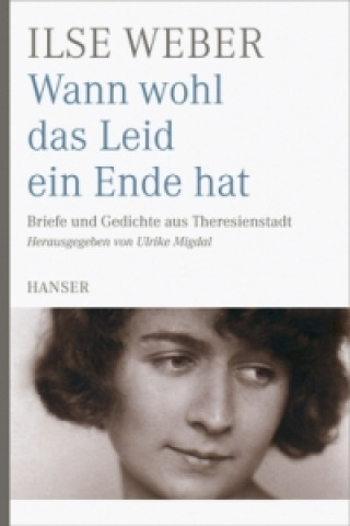 Livre Wann wohl das Leid ein Ende hat Ilse Weber