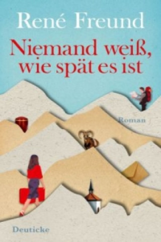 Книга Niemand weiß, wie spät es ist René Freund