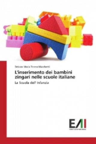Kniha L'inserimento dei bambini zingari nelle scuole italiane Debora Maria Teresa Marchetti