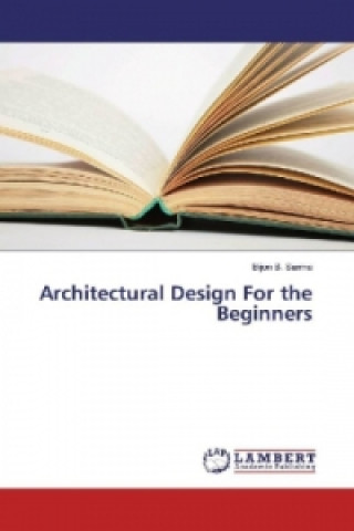 Carte Architectural Design For the Beginners Bijon B. Sarma
