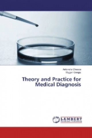 Könyv Theory and Practice for Medical Diagnosis Antonella Chesca