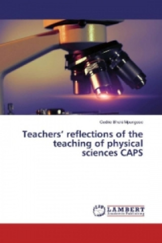 Kniha Teachers' reflections of the teaching of physical sciences CAPS Cedric Bheki Mpungose