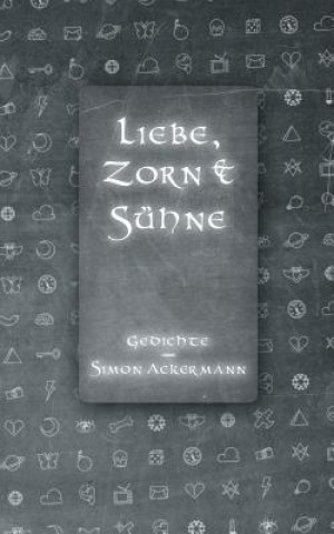 Knjiga Liebe, Zorn & Suhne Simon Ackermann