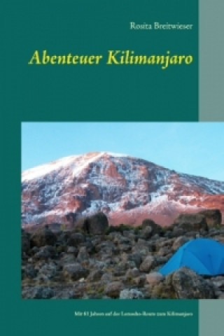 Kniha Abenteuer Kilimanjaro Rosita Breitwieser