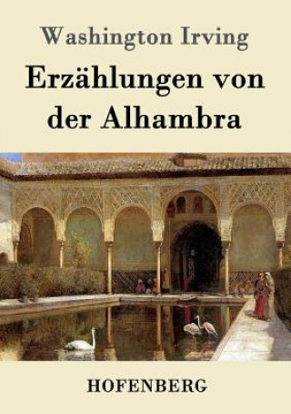 Kniha Erzahlungen von der Alhambra Washington Irving