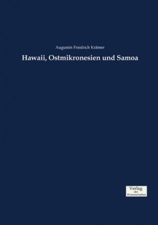 Kniha Hawaii, Ostmikronesien und Samoa Augustin Friedrich Kramer