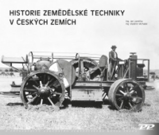 Książka Historie zemědělské techniky v českých zemích Ing. Ján Láznička