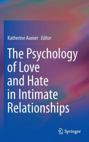 Kniha Psychology of Love and Hate in Intimate Relationships Katherine Aumer