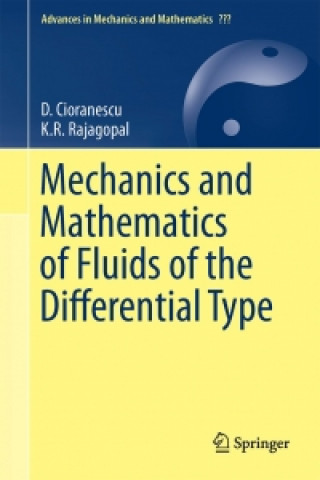 Kniha Mechanics and Mathematics of Fluids of the Differential Type Doina Cioranescu