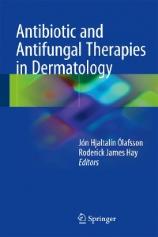 Carte Antibiotic and Antifungal Therapies in Dermatology Jon Hjaltalin Olafsson