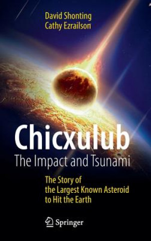 Carte Chicxulub: The Impact and Tsunami David Shonting