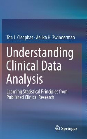 Knjiga Understanding Clinical Data Analysis Ton J. Cleophas