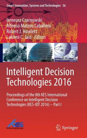 Książka Intelligent Decision Technologies 2016 Ireneusz Czarnowski