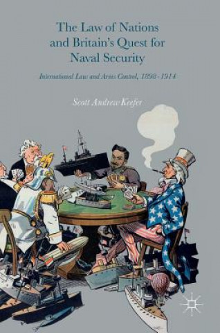 Kniha Law of Nations and Britain's Quest for Naval Security Scott Keefer