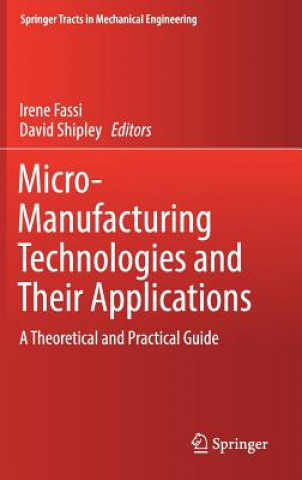 Kniha Micro-Manufacturing Technologies and Their Applications Irene Fassi