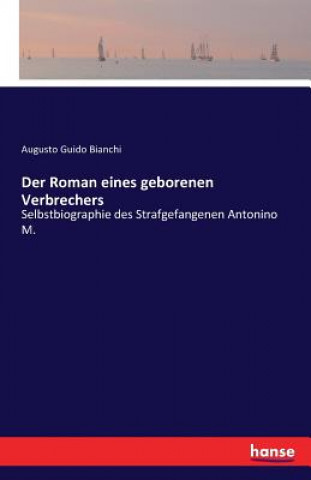 Kniha Roman eines geborenen Verbrechers Augusto Guido Bianchi