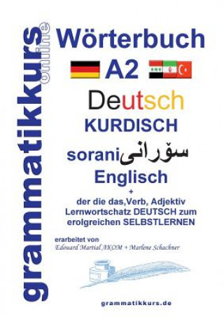 Carte Woerterbuch Deutsch - Kurdisch - Sorani - Englisch A2 Marlene Schachner