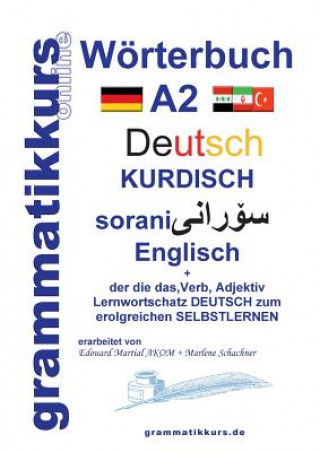 Книга Woerterbuch Deutsch - Kurdisch - Sorani - Englisch A2 Marlene Schachner