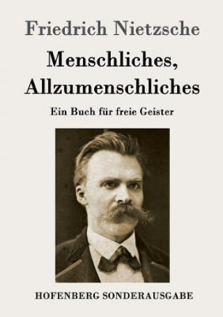 Kniha Menschliches, Allzumenschliches Friedrich Nietzsche