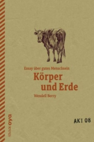 Книга Körper und Erde Wendell Berry