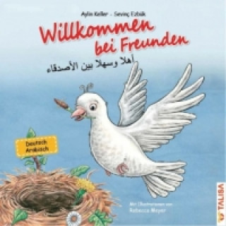 Книга Willkommen bei Freunden (Deutsch-Arabisch) Aylin Keller