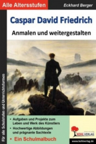 Книга Caspar David Friedrich ... anmalen und weitergestalten Eckhard Berger