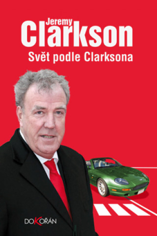 Kniha Svět podle Clarksona Jeremy Clarkson