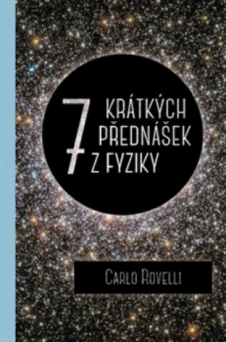 Książka Sedm krátkých přednášek z fyziky Carlo Rovelli