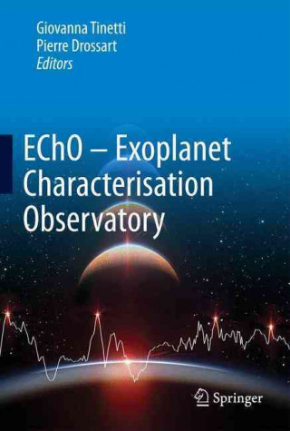 Knjiga EChO - Exoplanet Characterisation Observatory Giovanna Tinetti