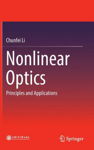 Kniha Nonlinear Optics Chunfei Li