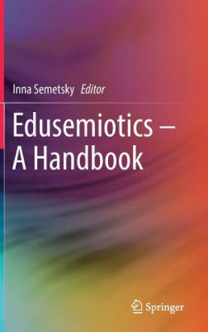 Kniha Edusemiotics - A Handbook Inna Semetsky