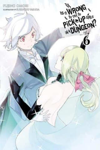Carte Is It Wrong to Try to Pick Up Girls in a Dungeon?, Vol. 6 (light novel) Fujino Omori