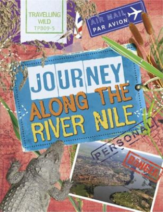 Kniha Travelling Wild: Journey Along the Nile Sonya Newland