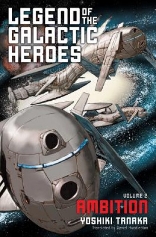 Könyv Legend of the Galactic Heroes, Vol. 2 Yoshiki Tanaka