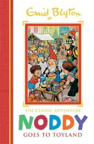 Kniha Noddy Classic Storybooks: Noddy Goes to Toyland Enid Blyton