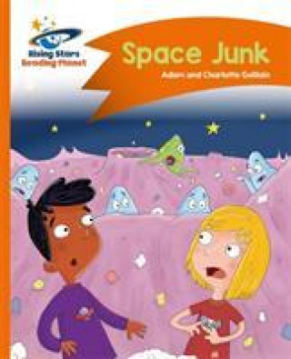 Carte Reading Planet - Space Junk - Orange: Comet Street Kids Helen Chapman