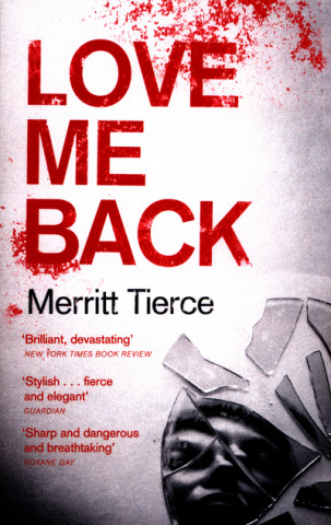 Книга Love Me Back Merritt Tierce