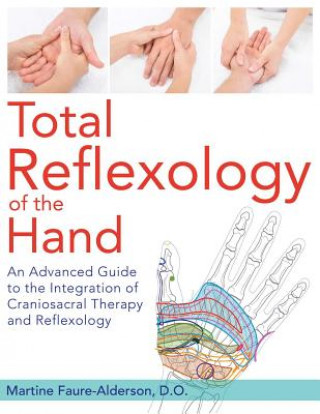 Книга Total Reflexology of the Hand Martine Faure Alderson