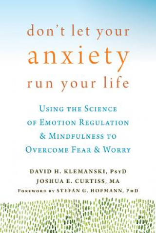 Carte Don't Let Your Anxiety Run Your Life David H Klemanski PHD