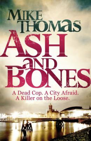 Könyv Ash and Bones Mike Thomas
