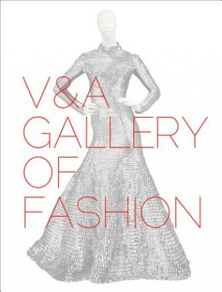 Книга V&A Gallery of Fashion Claire Wilcox
