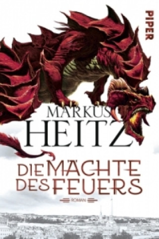 Kniha Die Mächte des Feuers Markus Heitz