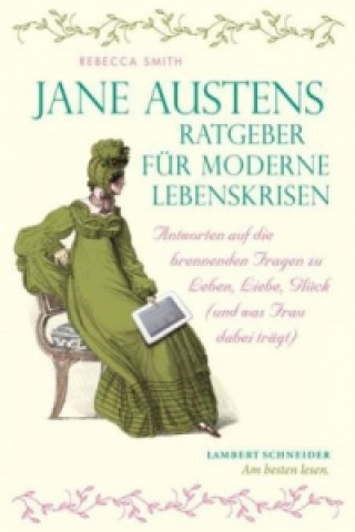 Carte Jane Austens Ratgeber für moderne Lebenskrisen Rebecca Smith