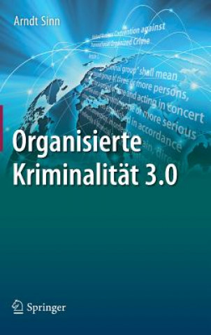 Книга Organisierte Kriminalitat 3.0 Arndt Sinn