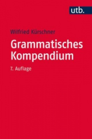 Kniha Grammatisches Kompendium Wilfried Kürschner