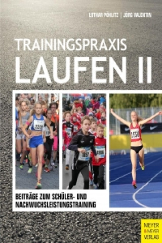Kniha Trainingspraxis Laufen. Bd.2. Bd.2 Lothar Pöhlitz