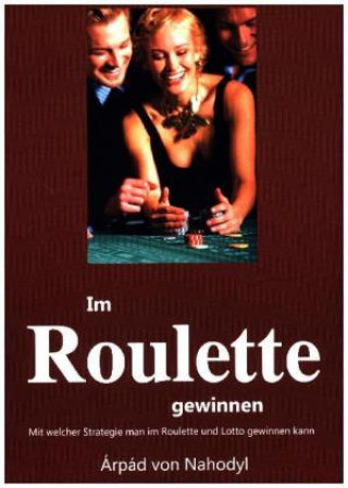 Könyv Im Roulette gewinnen Arpad von Nahodyl
