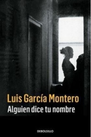 Knjiga Alguien dice tu nombre Luis  García Montero