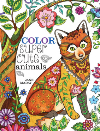 Kniha Color Super Cute Animals Jane Maday