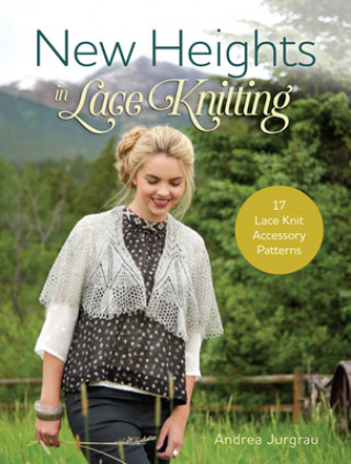 Könyv New Heights in Lace Knitting Andrea Jurgrau